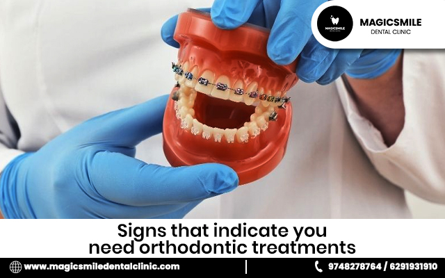 Signs That Indicates That You Need Orthodontic Treatments