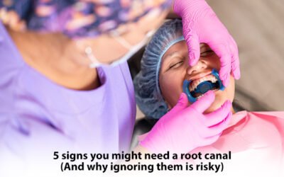 5 Signs you Might Need a Root Canal (And Why Ignoring them is Risky)